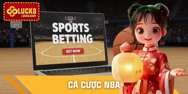 Cá Cược NBA - Hướng Dẫn Luật Chơi An Toàn, Dễ Áp Dụng