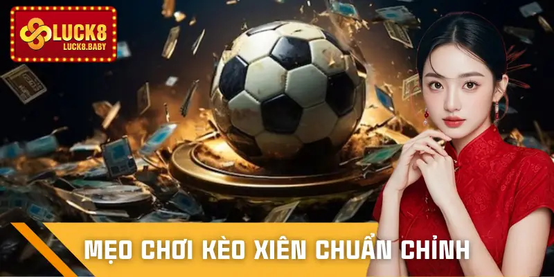 keo-xien-bong-da-la-gi-meo-choi