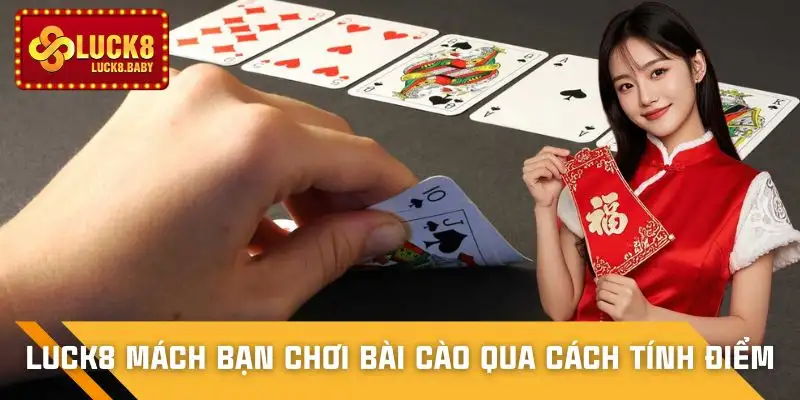 luck8-mach-ban-cach-bo-tui-game-bai-cao-cach-tinh-diem