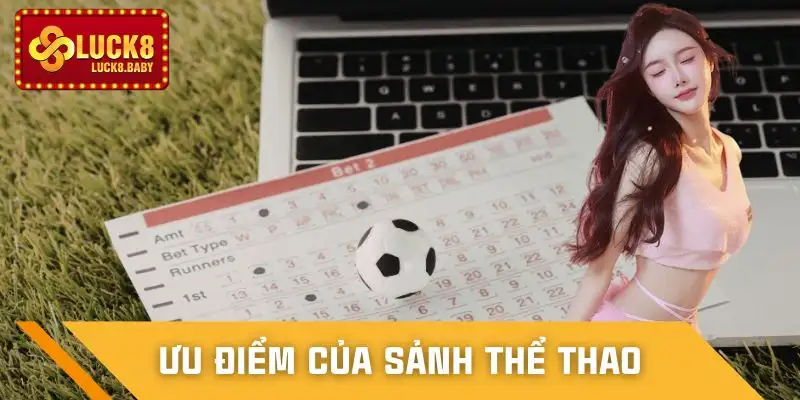 the-thao-luck8-uu-diem-khi-trai-nghiem